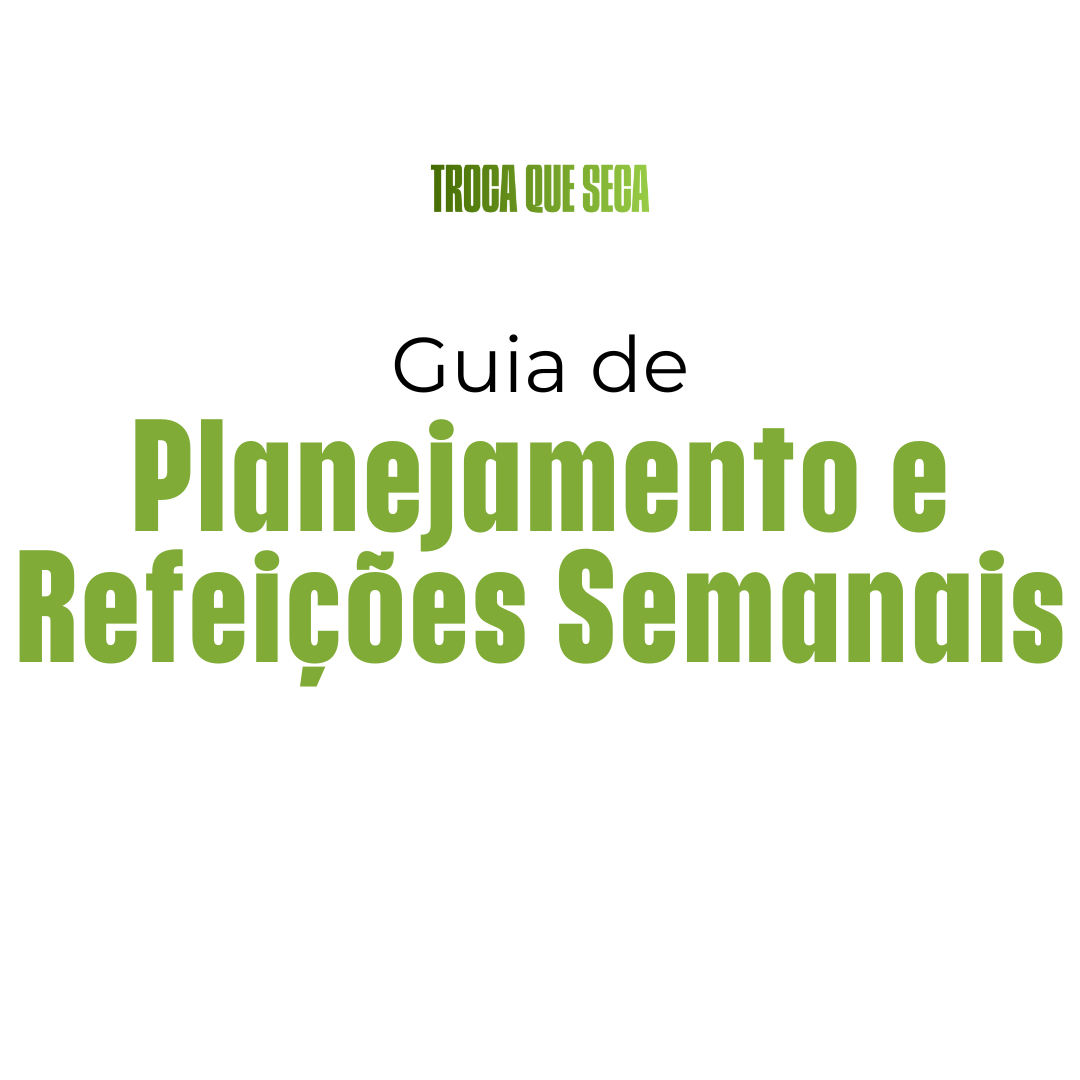 Guia de Planejamento e Refeições Semanais