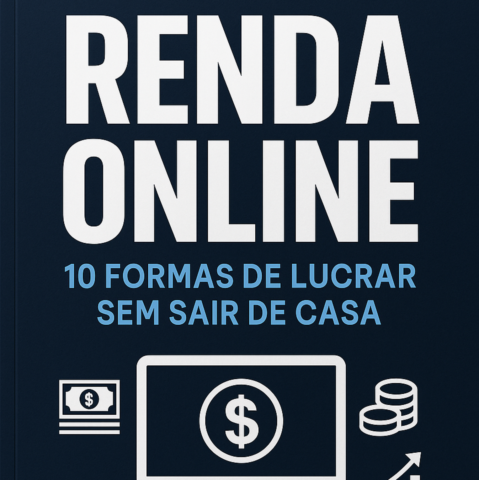 RENDA ONLINE 10 Formas de Lucrar Sem Sair de Casa